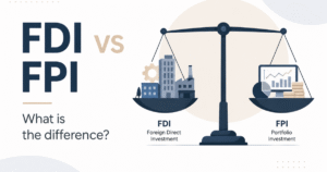 FDI vs FPI: What’s the Difference
