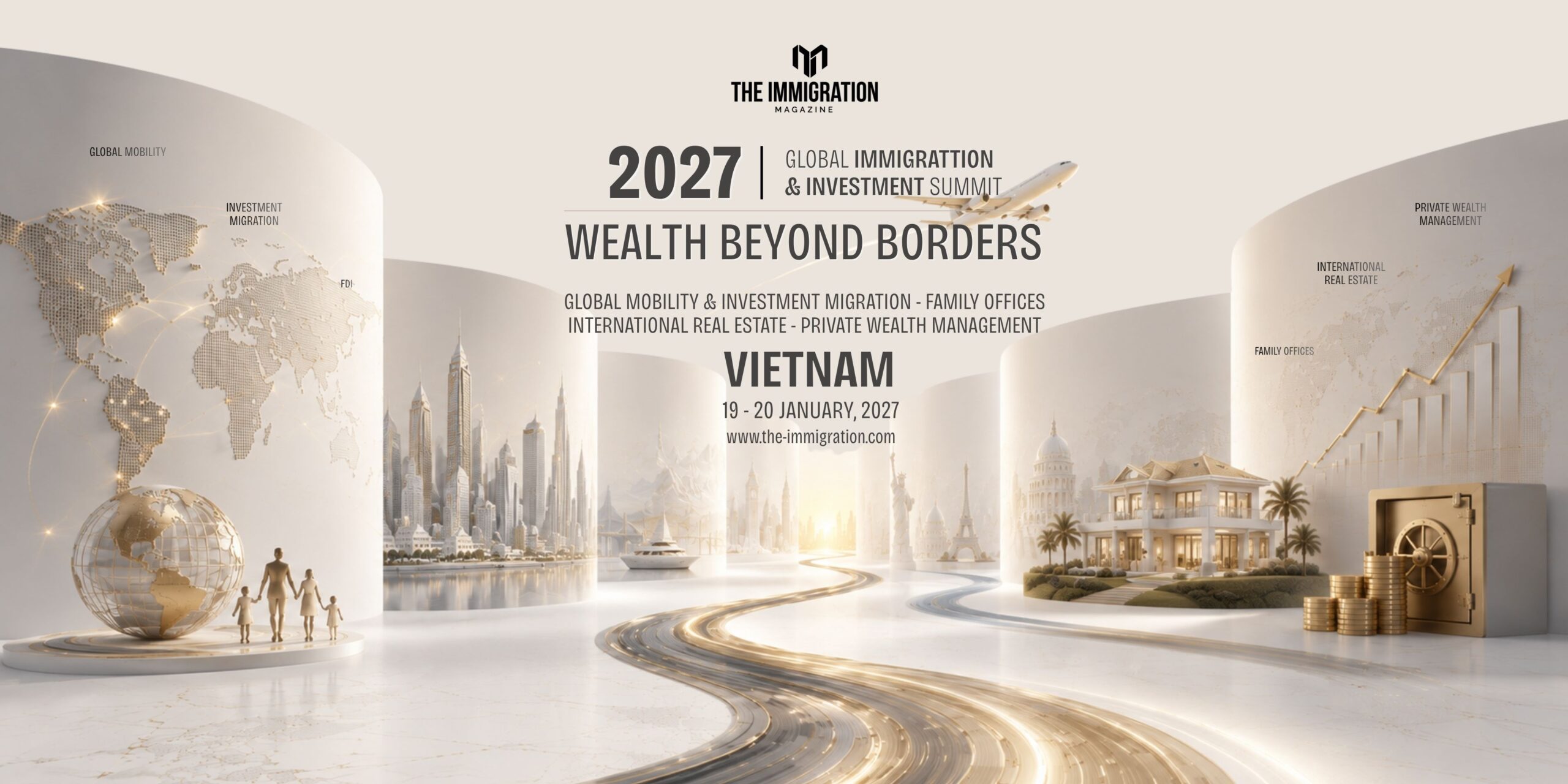Global Immigration and Investment Conferences by The Immigration Magazine connecting governments, investors, wealth advisors and industry leaders worldwide.
